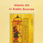 Islamic Art in Arabic Sources