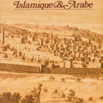 Européenennes sur la Civilisation Islamique & Arabe