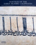 Textiles of the Early Islamic Caliphates